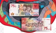 Kini Uang Rp75.000 Dapat Ditukar Sebanyak-banyaknya, Begini Caranya!