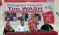 PMI Jateng Tingkatkan Kapasitas Tim WASH