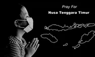 Korban Terus Bertambah, Pray For NTT Menggema di Dunia Maya