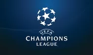 Dimulai, Ini Jadwal Siaran Langsung Perempat Final Liga Champions
