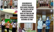 Jaga Konsistensi Keilmuan Dan Kebudayaan, Ketua Komite III DPD RI Sylviana Murni Serahkan Buku Betawi Ke Perpustakaan Se-DKI Jakarta