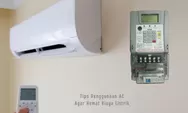 Supaya Listrik Tidak Boros, Ini 5 Cara Menggunakan AC