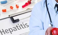 Kenali Gejala Terinfeksi Hepatitis dan Berbagai Penyebab Penyakit Ini
