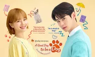 A Good Day to Be a Dog Episode 1 dan 2 Sudah Tayang, Nonton Streaming di Sini Secara Legal dan Aman