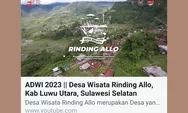 Ayo Dukung Desa Rinding Allo di ADWI 2023, Like Videonya di YouTube Kemenparekraf Sekarang Juga