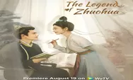 Sinopsis Drama China The Legend of Zhuohua, Jing Tian Jadi Pejabat Wanita Tayang 19 Agustus 2023