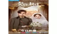 Jadwal Tayang Drama China My Everlasting Bride Episode 1 Sampai 24 End Dibintangi Cavan Wen Lengkap