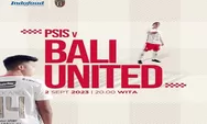 Prediksi Skor PSIS Semarang vs Bali United BRI Liga 1 2023 2024, H2H Bali United Hanya 1 Kali Kalah
