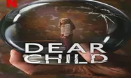 Sinopsis Series Jerman Dear Child, Aksi Wanita Kabur Dari Penculik Tayang 7 September 2023 Genre Thriller