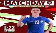 Prediksi Skor Uzbekistan vs Afghanistan Kualifikasi Piala Asia U23 2024 Grup E, H2H dan Performa Tim