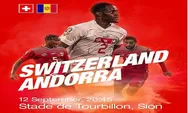 Prediksi Skor Swiss vs Andorra Kualifikasi Euro 2024 Grup I, Pertarungan Posisi Puncak dan Juru Kunci Klasemen