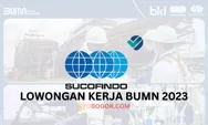 3 Lowongan Kerja BUMN Oktober 2023 di PT Sucofindo, DIbutuhkan Lulusan S1 Penempatan Jakarta Pusat