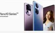 Daftar Harga dan Spesifikasi HP Oppo Series Reno 10, Punya RAM Besar Cocok untuk Gaming Anti Ngelag