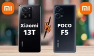 Poco F5 vs Xiaomi 13T Mana yang Lebih Unggul? Cek DISINI Perbedaan Spesifikasi dan Harga Terbaru 2023