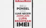Panduan lengkap registrasi IMEI untuk ponsel impor di Indonesia: Langsung dari Bea Cukai