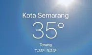 3 Kecamatan Terpanas di Kota Semarang, Suhu Siang Ini Tembus 35 Derajat Celcius! Bisa Tebak?