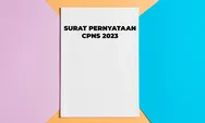 Template Surat Pernyataan CPNS 2023, Bisa Dipakai untuk Pendaftaran CASN 2023 yang Dibuka Hari Ini