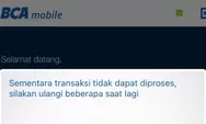 Kenapa dan Sampai Kapan MBanking BCA error? Ini Alasan Resmi Pihak Bank, Gajian Sudah Masuk Belum?