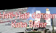 Bidar, hati-hati Menggunakannya, karena Bidar itu adalah Homonim