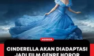 Ayo Simak, Film Kartun Cinderella Versi Horor segera dirilis dilayar Lebar
