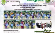 MIN 2 Bangkalan Borong 15 Gelar dalam Islamic Competition 2023 se-Jawa Timur