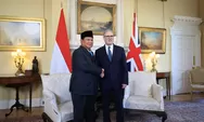 Prabowo Tegaskan Soal Kemitraan Ekonomi Indonesia-Inggris yang Strategis dan Menguntungkan