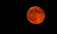 Gerhana Bulan Total 3 Maret 2026 Terlihat dari Indonesia, TMII Siapkan Acara Khusus, Berikut Ini Jadwal dan Harga Tiketnya