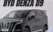 Tantang Toyota Alphard, MPV Listrik BYD Denza D9 Bawa Spek Kelewat Canggih 