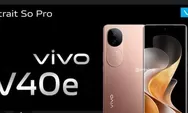 Harga Vivo V40 5G di Akhir Bulan Januari Masih Stabil Rp6 Juta-8 Juta, Speknya Masih Kompetitif!