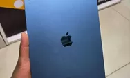 Yuk Lihat Lebih Dalam Apple iPad Air 5, Tablet Canggih nan Tangguh untuk Dipakai Sehari-hari
