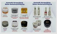 Ini 34 Kosmetik Berbahaya yang Ditarik BPOM: Mengandung Merkuri dan Steroid