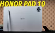 Cek Honor Pad 10, Tablet Serbaguna yang Tawarkan Layar Lebar dan Performa Gaha