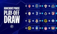 Hasil Pengundian Fase Knock Out Liga Champions: Adu Strategi Menuju Babak 16 Besar