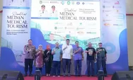 Medan Medical Tourism Dipersiapkan untuk Berobat Sekaligus Nikmati Wisata