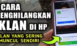 2 Cara Ampuh Menghilangkan Iklan yang Sering Muncul Tiba-tiba di Layar HP