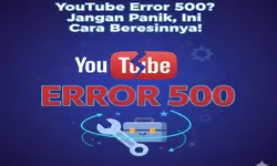 YouTube Error 500? Jangan Panik! Ini Penyebab dan Cara Ampuh Beresinnya Sekarang Juga