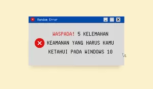 Amankan Data Pentingmu, Temukan 5 Kelemahan Keamanan Windows 10 yang Harus Kamu Ketahui di Kota Depok