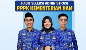 Hasil Seleksi Administrasi PPPK KemenHAM Diumumkan, 23.726 Peserta Dinyatakan Lulus, Cek Namamu DI SINI!