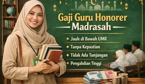 Rincian Gaji Guru Honorer Madrasah dari MI hingga MA, Paling Tinggi pun Masih di Bawah UMR