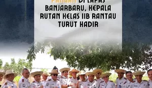 Panen Raya Ketahanan Pangan di Lapas Banjarbaru, Kepala Rutan Kelas IIB Rantau Turut Hadir