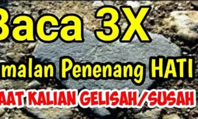 Kumpulan Doa dan Amalan untuk Menenangkan Pikiran, Terbukti Mustajab! 