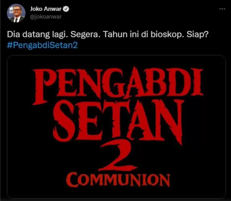 Cuitan Joko Anwar yang mengabarkan bahwa film besutannya "Pengabdi Setan 2" akan segera hadir di bioskop