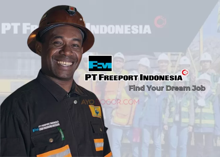 3 Formasi Loker PT Freeport Indonesia Penempatan Smelter Gresik, Cek Gajinya Bikin Ngiler  