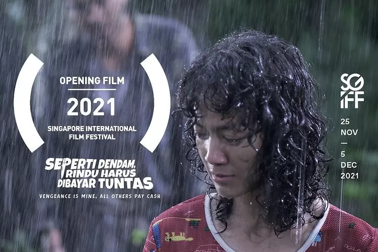 Film karya anak bangsa 'Seperti Rindu Dendam Harus Dibayar Tuntas' akan menjadi film pembuka dalam perhelatan Singapore International Film Festival 2021 (Instagram/@sepertidendamfilm)