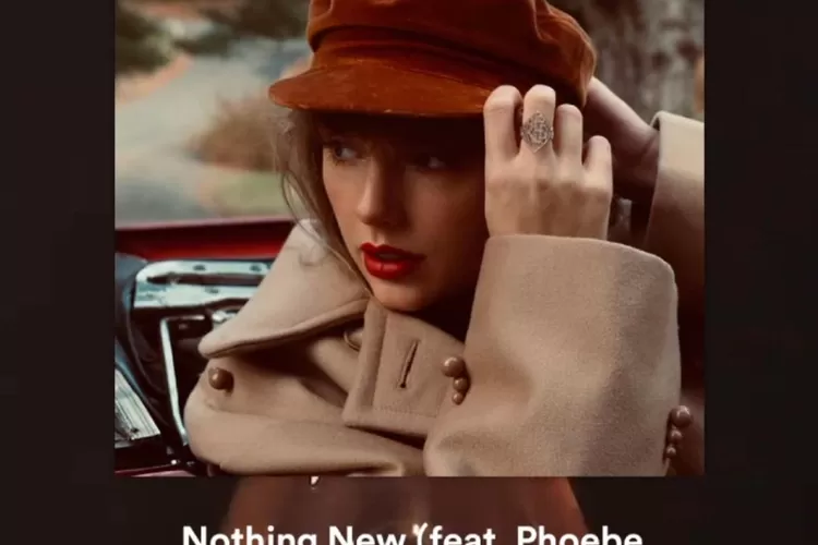 Lirik lagu Nothing New - Taylor Swift feat Phoebe Bridgers. (instagram @phoebebridgers)