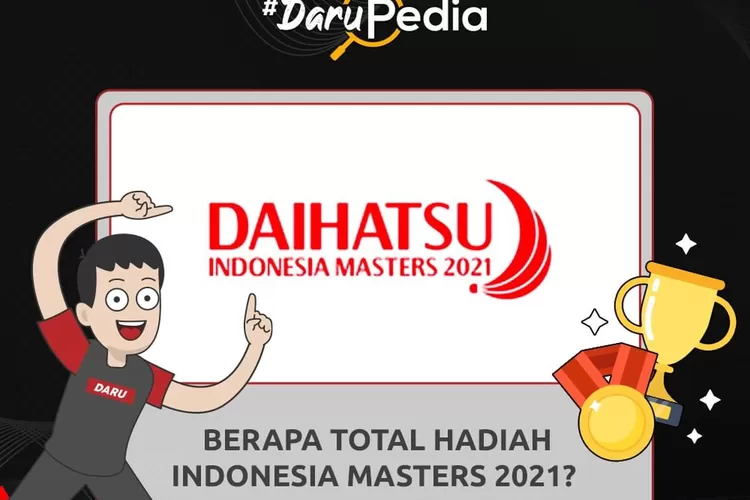 Total Hadiah yang Diperoleh di Turnamen Daihatsu Indonesia Masters 2021 (Ig @pbdjarumofficial)
