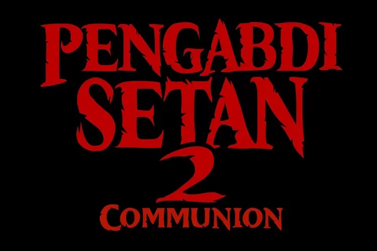 Link Nonton Gratis dan Sinopsis Film Pengabdi Setan 2 Communion Legal, Bukan IndoXXI dan LK21. /
