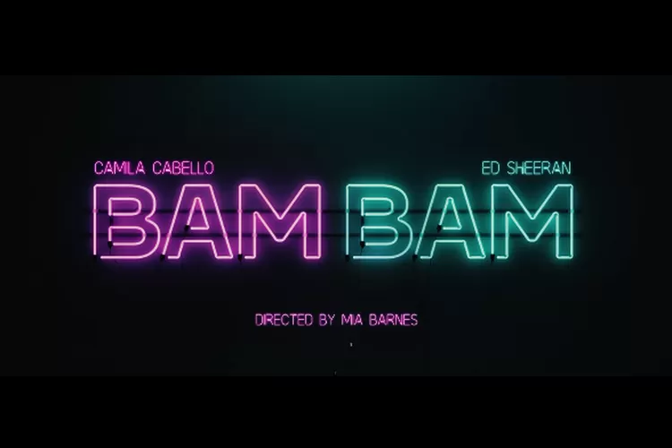 Lirik Lagu Bam Bam, lagu terbaru dari Camila Cabello dan Ed Sheeran (YouTube Camila Cabello)
