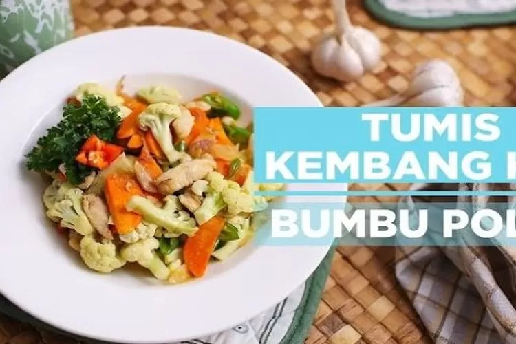 Bingung Mau Masak Apa Di Kos Tumis Kembang Kol Bumbu Polos Ala Chef