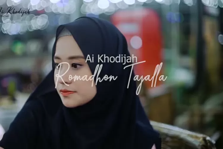 Marhaban Ya Ramadhan, berikut lirik sholawat Ramadhan Tajalla Wabtasama dari Ai Khodijah (Tangkap Layar YouTube Ai Khodijah Official)